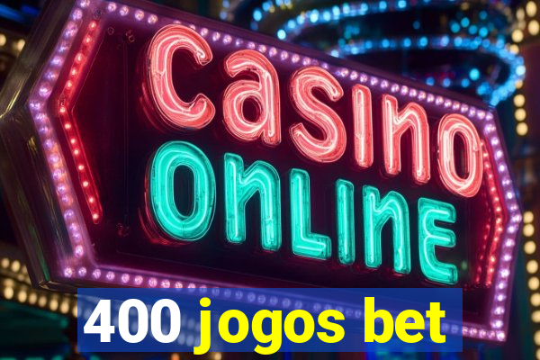 400 jogos bet